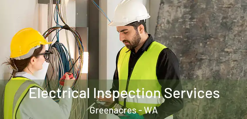 Electrical Inspection Services Greenacres - WA