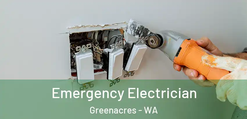 Emergency Electrician Greenacres - WA