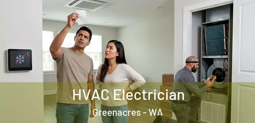 HVAC Electrician Greenacres - WA